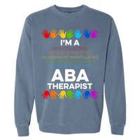 ABA Therapist Data Behavior Analyst Autism Therapy Garment-Dyed Sweatshirt