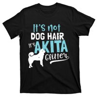 Akita T Design Not Dog Hair Its Gift T-Shirt