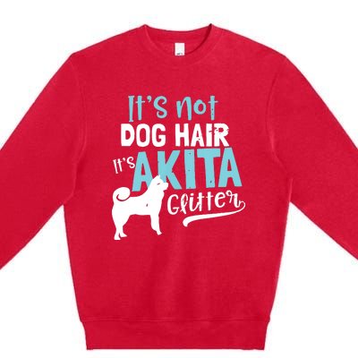 Akita T Design Not Dog Hair Its Gift Premium Crewneck Sweatshirt