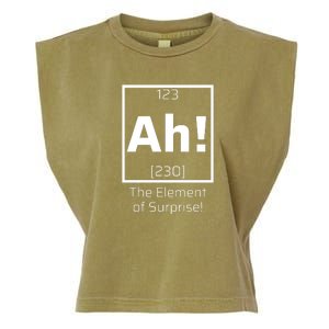 Ah! The Element Of Surprise! Funny Science Lover Garment-Dyed Women's Muscle Tee