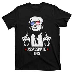 Assassinate This Endorse President Trump Proudly T-Shirt