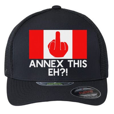 Annex This Eh! Pro Canada Flag For Anti Trump Canadian Flexfit Unipanel Trucker Cap