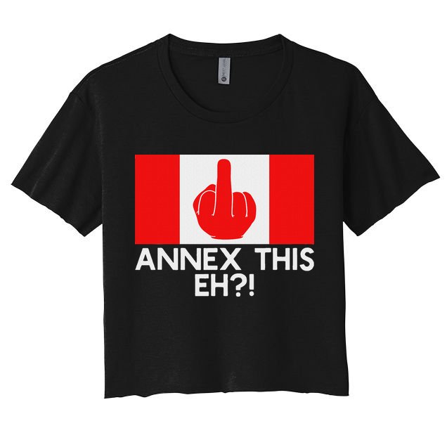 Annex This Eh! Pro Canada Flag For Anti Trump Canadian Crop Top
