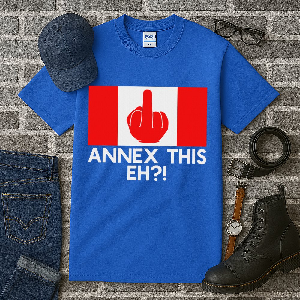 Annex This Eh! Pro Canada Flag For Anti Trump Canadian Tall T-Shirt