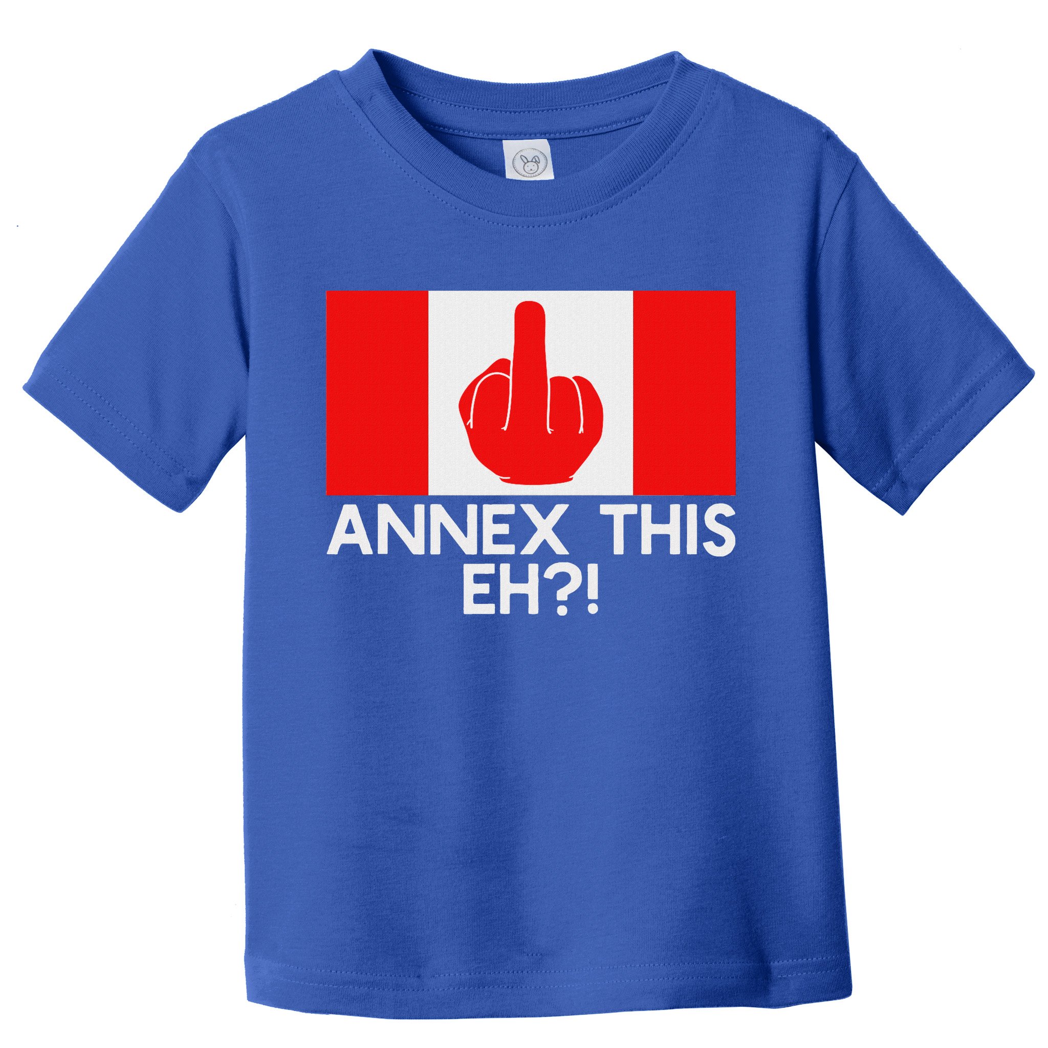 Annex This Eh! Pro Canada Flag For Anti Trump Canadian Toddler T-Shirt