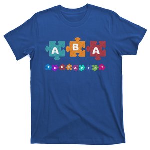 Aba Therapist Educate Behavior Analyst Autism Therapy Rbt Funny Gift T-Shirt