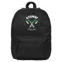 Axe Throwing Expert I'm An Axepert At Throwing I Kick Ax 16 in Basic Backpack