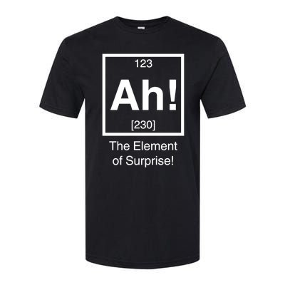 Ah! The Element Of Surprise! Softstyle CVC T-Shirt