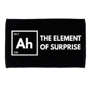 Ah The Element Of Surprise Chemistry Science Humor Teacher Microfiber Hand Towel