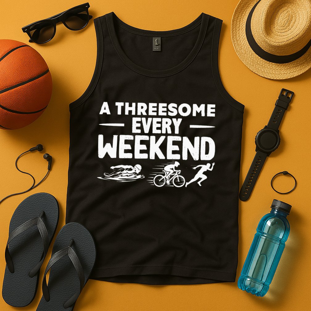 A Threesome Every Weekend Sport Marathon Triathlon Tank Top