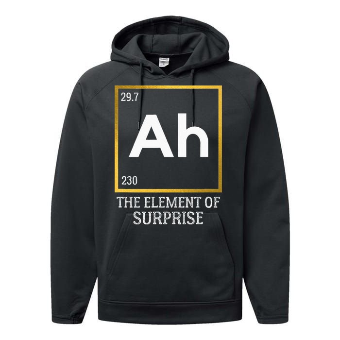 Ah The Element Of Surprise Chemistry Science Humor Performance Fleece Hoodie