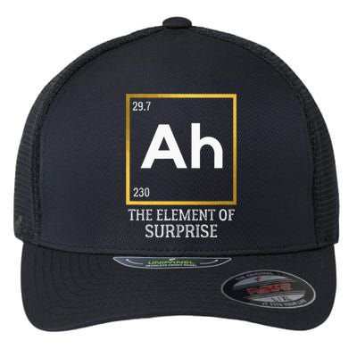 Ah The Element Of Surprise Chemistry Science Humor Flexfit Unipanel Trucker Cap