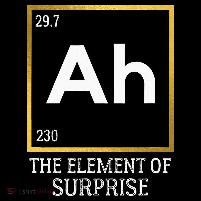 Ah The Element Of Surprise Chemistry Science Humor Button