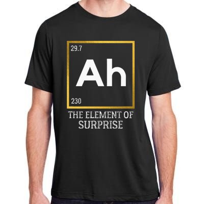 Ah The Element Of Surprise Chemistry Science Humor Adult ChromaSoft Performance T-Shirt