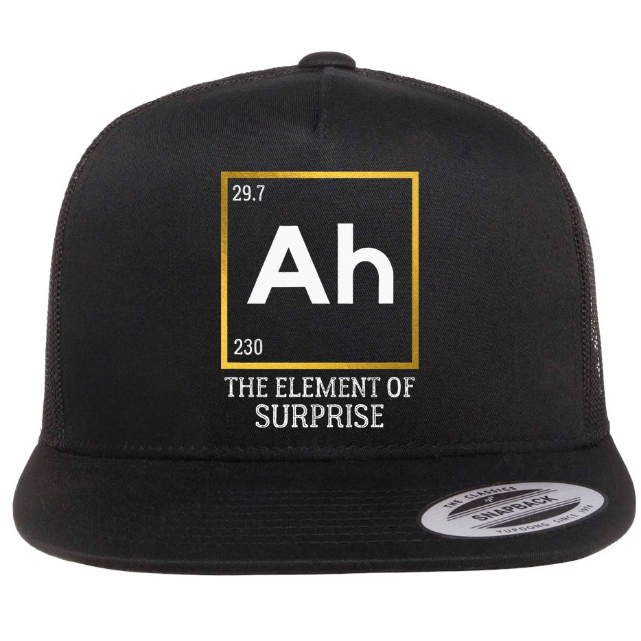 Ah The Element Of Surprise Chemistry Science Humor Flat Bill Trucker Hat