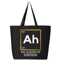 Ah The Element Of Surprise Chemistry Science Humor 25L Jumbo Tote