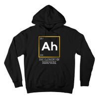 Ah The Element Of Surprise Chemistry Science Humor Tall Hoodie