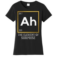 Ah The Element Of Surprise Chemistry Science Humor Women's T-Shirt