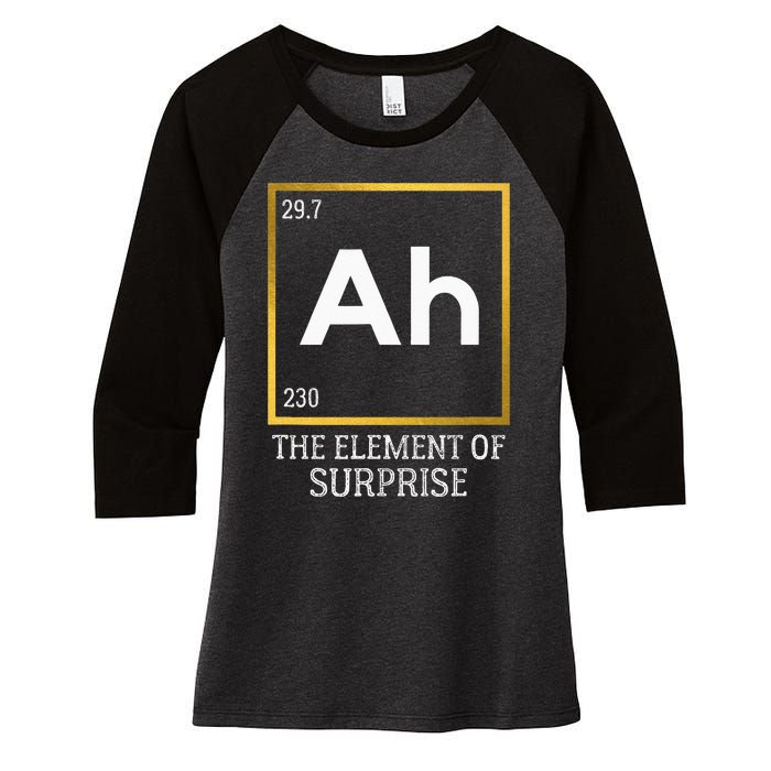 Ah The Element Of Surprise Chemistry Science Humor Women's Tri-Blend 3/4-Sleeve Raglan Shirt