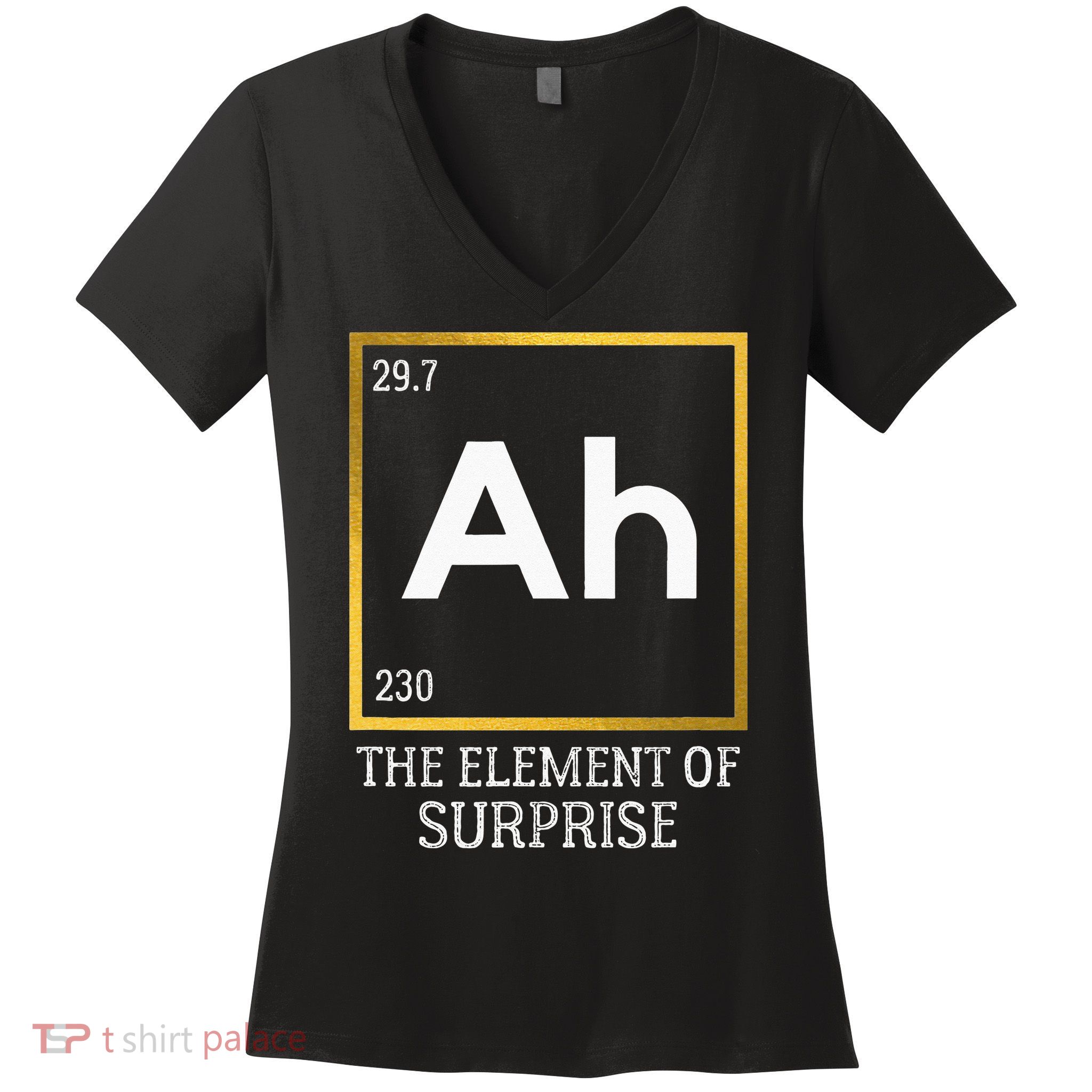 Ah The Element Of Surprise Chemistry Science Humor Women's V-Neck T-Shirt