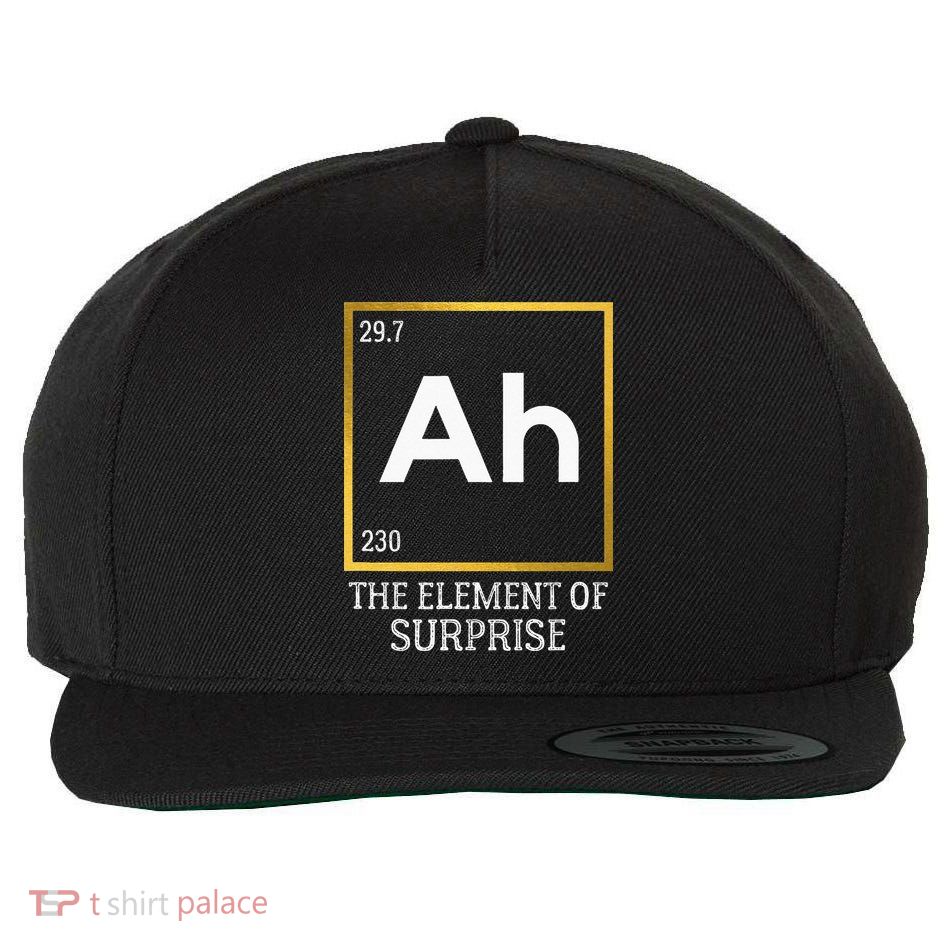 Ah The Element Of Surprise Chemistry Science Humor Wool Snapback Cap
