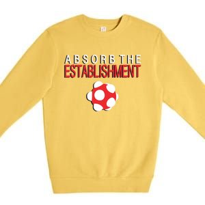 Absorb The Establishment Premium Crewneck Sweatshirt