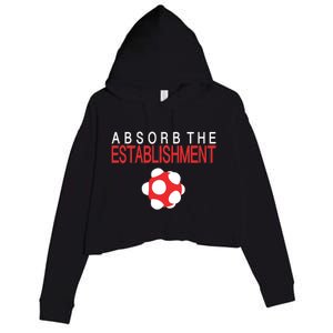 Absorb The Establishment Crop Fleece Hoodie