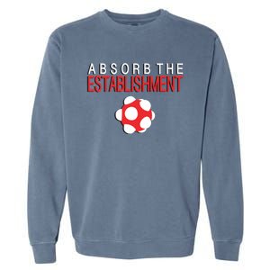 Absorb The Establishment Garment-Dyed Sweatshirt