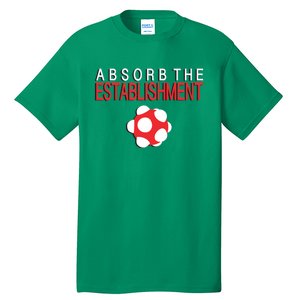 Absorb The Establishment Tall T-Shirt