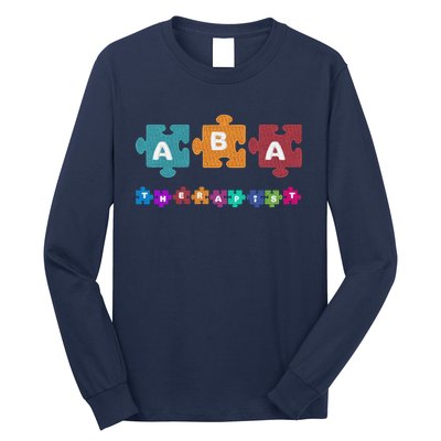 ABA Therapist Educate Behavior Analyst Autism Therapy RBT Long Sleeve Shirt