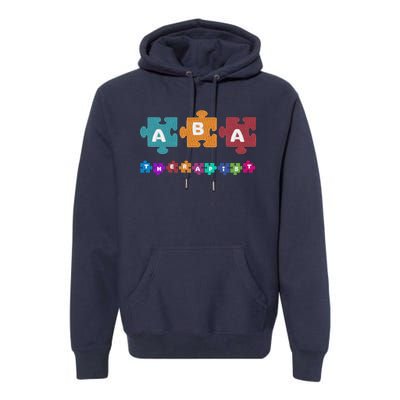 ABA Therapist Educate Behavior Analyst Autism Therapy RBT Premium Hoodie