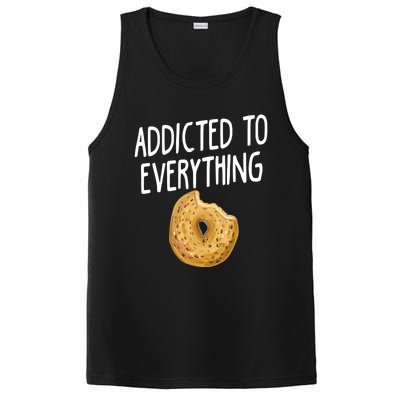 Addicted To Everything Quote Bagel Lover Gift PosiCharge Competitor Tank