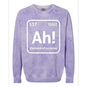 Ah The Elet Of Surprise Chemistry Funny Science Teacher Gift Colorblast Crewneck Sweatshirt