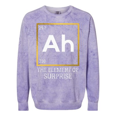 Ah The Element Of Surprise Chemistry Science Humor Colorblast Crewneck Sweatshirt