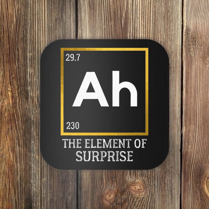 Ah The Element Of Surprise Chemistry Science Humor Coaster