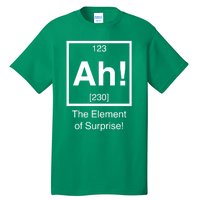 Ah The Element Of Surprise Tall T-Shirt