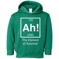 Ah The Element Of Surprise Toddler Hoodie