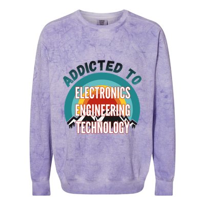 Addicted To Electronics Engineering Technology College Major Gift Colorblast Crewneck Sweatshirt