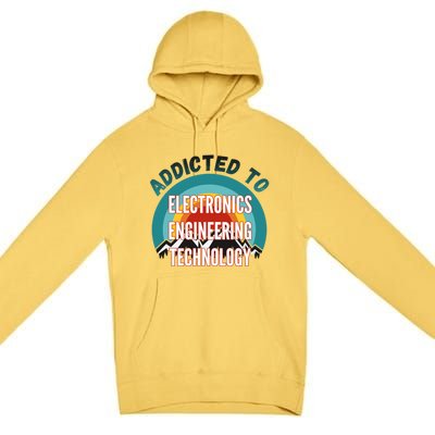 Addicted To Electronics Engineering Technology College Major Gift Premium Pullover Hoodie