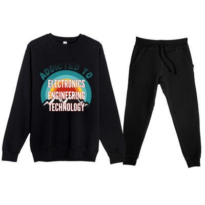 Addicted To Electronics Engineering Technology College Major Gift Premium Crewneck Sweatsuit Set