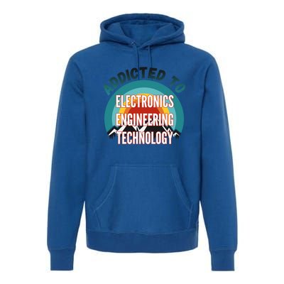 Addicted To Electronics Engineering Technology College Major Gift Premium Hoodie