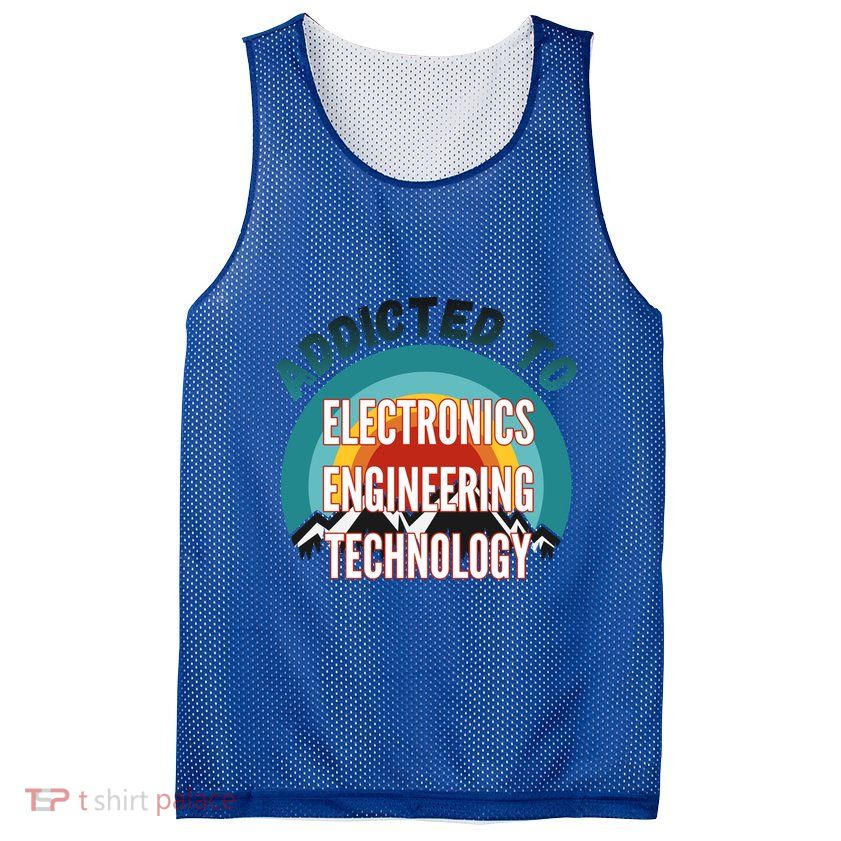 Addicted To Electronics Engineering Technology College Major Gift Mesh Reversible Basketball Jersey Tank