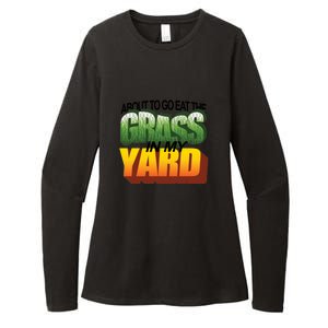 About To Eat The Grass In My Yard Wordart Womens CVC Long Sleeve Shirt