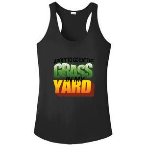 About To Eat The Grass In My Yard Wordart Ladies PosiCharge Competitor Racerback Tank