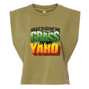 About To Eat The Grass In My Yard Wordart Garment-Dyed Women's Muscle Tee