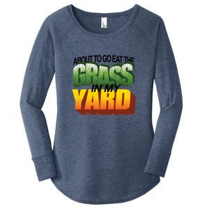 About To Eat The Grass In My Yard Wordart Women's Perfect Tri Tunic Long Sleeve Shirt