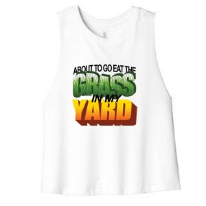 About To Eat The Grass In My Yard Wordart Women's Racerback Cropped Tank