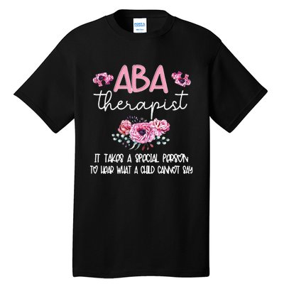 ABA Therapist Flower Applied Behavior Analysis ABA Therapy Tall T-Shirt