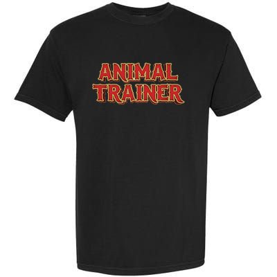 Animal Trainer Funny Circus Staff Costome Theme Party Garment-Dyed Heavyweight T-Shirt