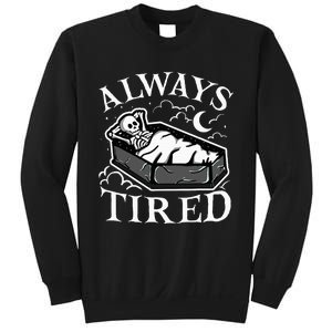 Always Tired Funny Skeleton Sleeping Coffin Sweatshirt